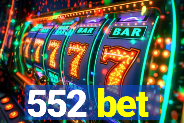 552 bet